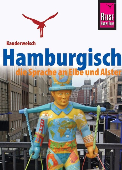 Hamburgisch, die Sprache an Elbe und Alster (Paperback)
