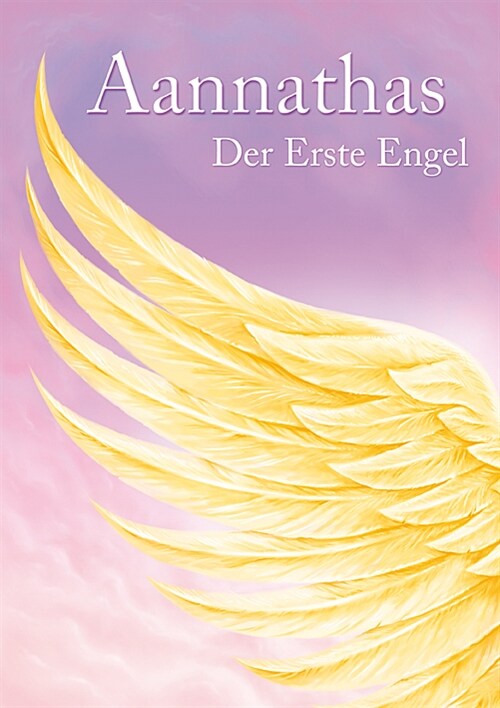Aannathas - der Erste Engel (Paperback)