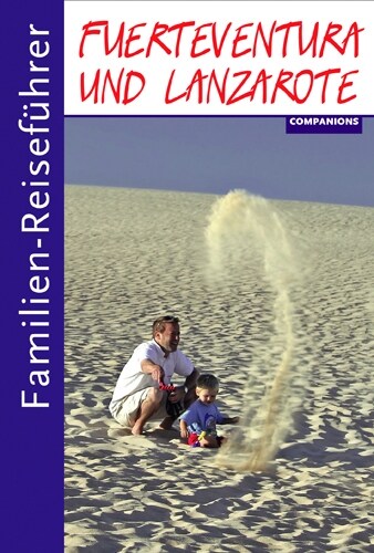 Familien-Reisefuhrer Fuerteventura und Lanzarote (Paperback)