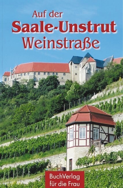 Auf der Saale-Unstrut-Weinstraße (Hardcover)