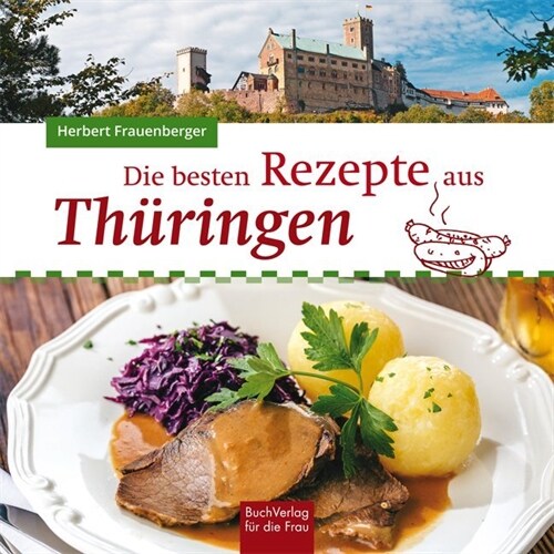 Die besten Rezepte aus Thuringen (Hardcover)
