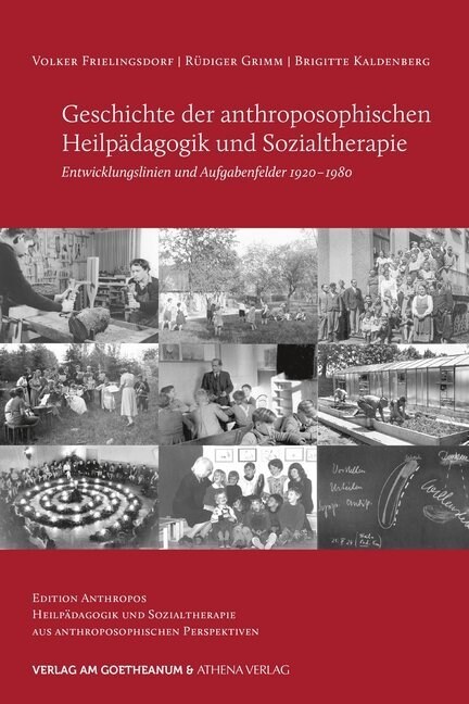 Geschichte der anthroposophischen Heilpadagogik und Sozialtherapie (Paperback)