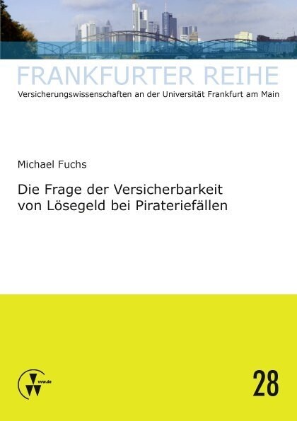 Die Frage der Versicherbarkeit von Losegeld bei Pirateriefallen (Paperback)