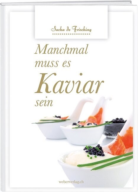 Manchmal muss es Kaviar sein (Hardcover)