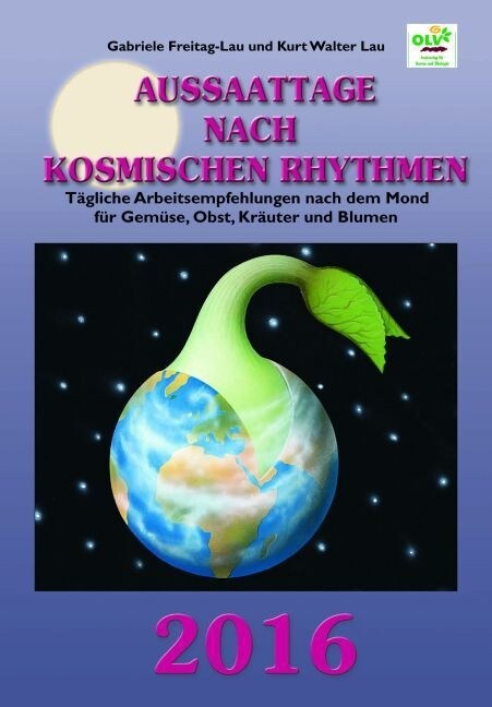 Aussaattage nach kosmischen Rhythmen 2016 (Paperback)