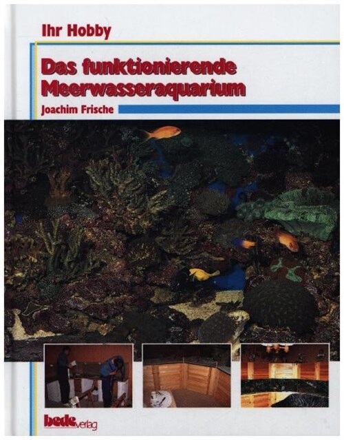 Das funktionierende Meerwasseraquarium (Hardcover)