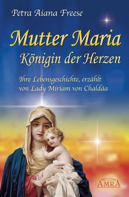 Mutter Maria - Konigin der Herzen (Paperback)