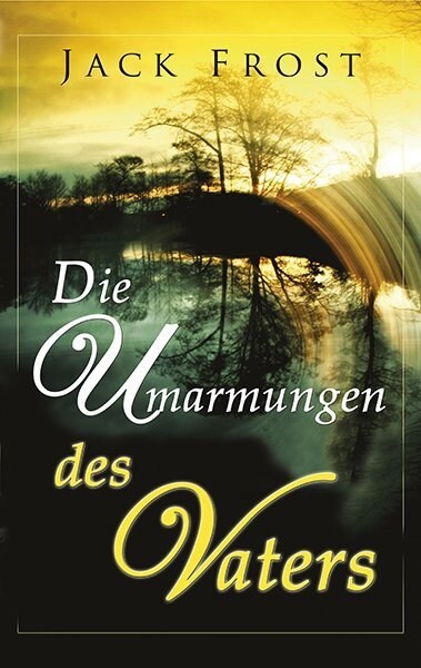 Die Umarmungen des Vaters (Paperback)