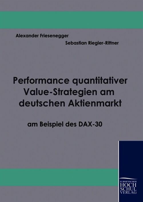 Performance quantitativer Value-Strategien am deutschen Aktienmarkt am Beispiel des DAX-30 (Paperback)