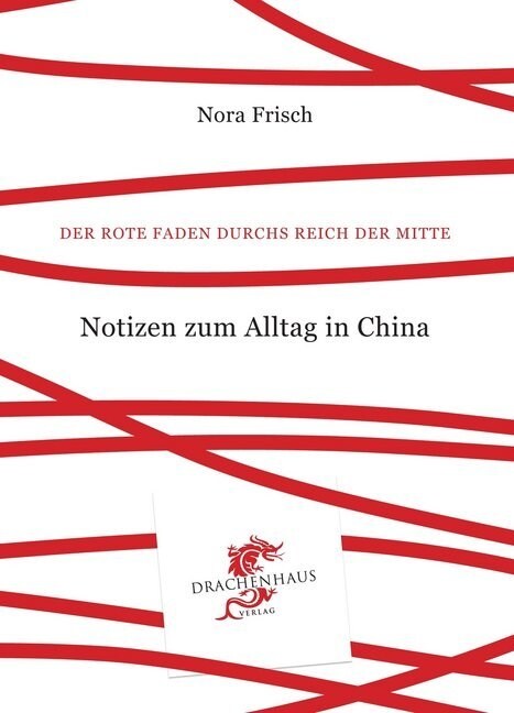 Notizen zum Alltag in China (Hardcover)