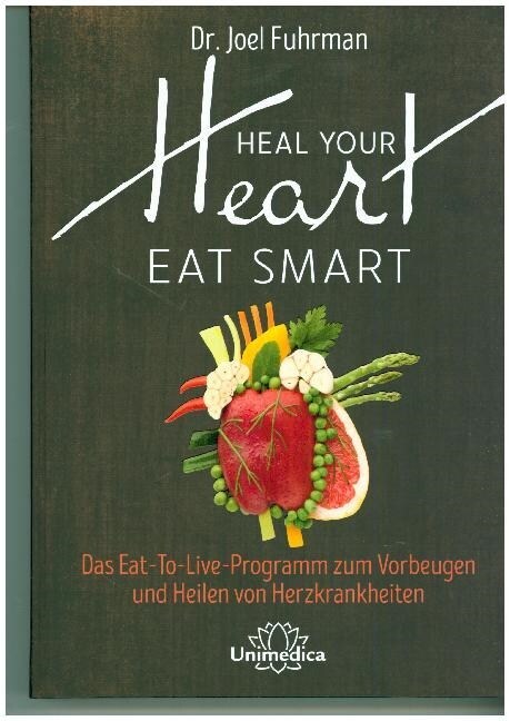HEAL YOUR HEART - EAT SMART (Book)