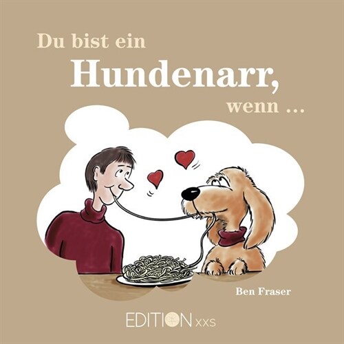 Du bist ein Hundenarr, wenn . . . (Hardcover)