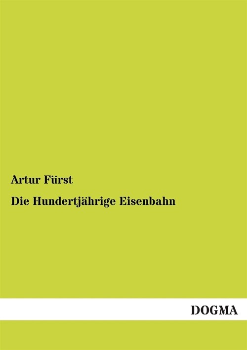 Die Hundertj?rige Eisenbahn (Paperback)