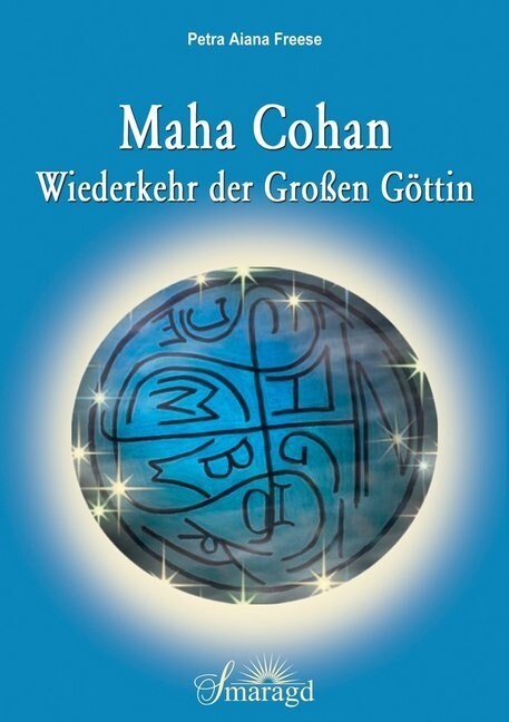 Maha Cohan - Wiederkehr der Großen Gottin (Paperback)