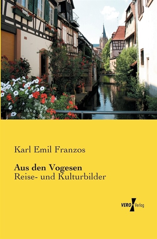 Aus den Vogesen: Reise- und Kulturbilder (Paperback)