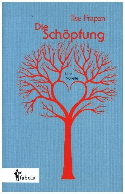 Die Schopfung. Eine Novelle (Hardcover)