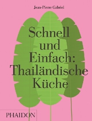 Schnell und Einfach: Thailandische Kuche (Hardcover)