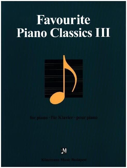 Favourite Piano Classics. Bd.3 (Sheet Music)