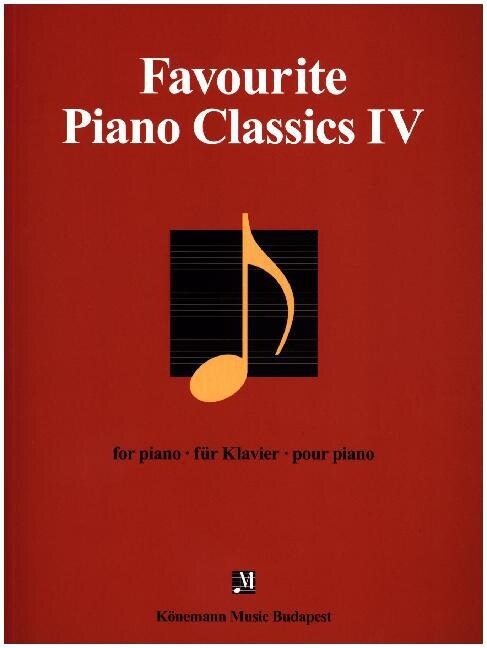 Favourite Piano Classics. Bd.4 (Sheet Music)