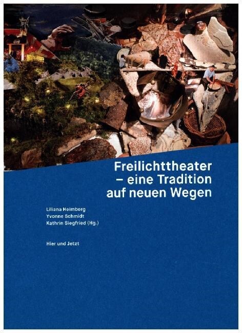 Freilichttheater - eine Tradition auf neuen Wegen (Hardcover)