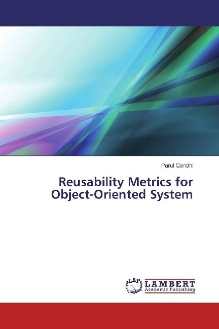 Reusability Metrics for Object-Oriented System (Paperback)