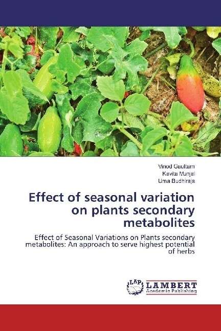 Effect of seasonal variation on plants secondary metabolites (Paperback)