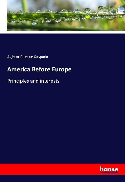 America Before Europe: Principles and interests (Paperback)