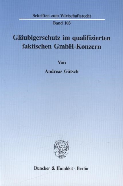 Glaubigerschutz Im Qualifizierten Faktischen Gmbh-Konzern (Paperback)