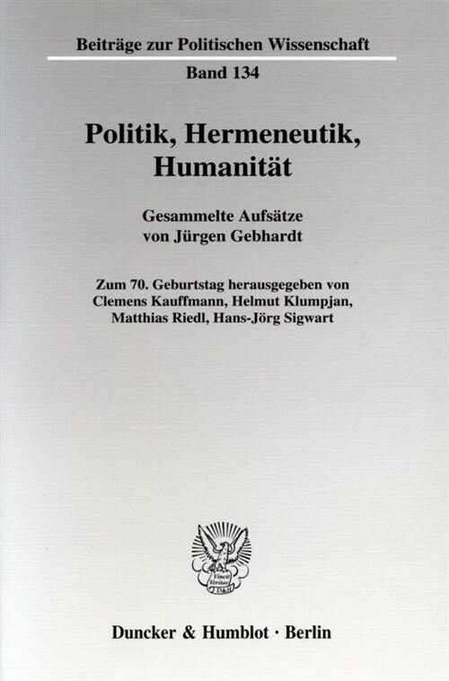 Politik, Hermeneutik, Humanitat: Gesammelte Aufsatze. Zum 7. Geburtstag (Paperback)