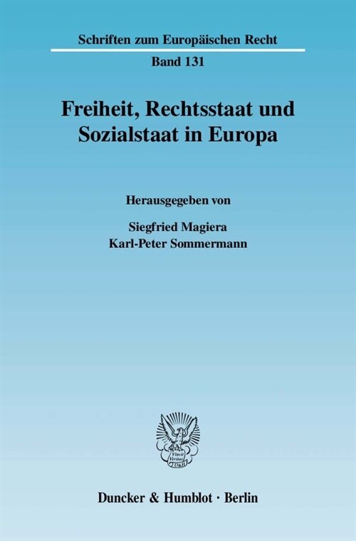 Freiheit, Rechtsstaat Und Sozialstaat in Europa (Paperback)