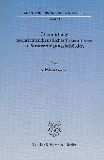 Ubermittlung nachrichtendienstlicher Erkenntnisse an Strafverfolgungsbehorden (Paperback)