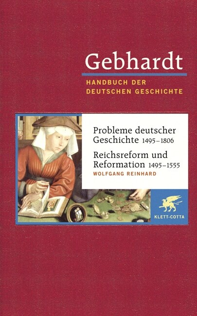 Probleme deutscher Geschichte 1495-1806. Reichsreform und Reformation 1495-1555 (Hardcover)