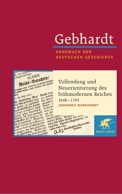 Vollendung und Neuorientierung des fruhmodernen Reiches 1648-1763 (Hardcover)