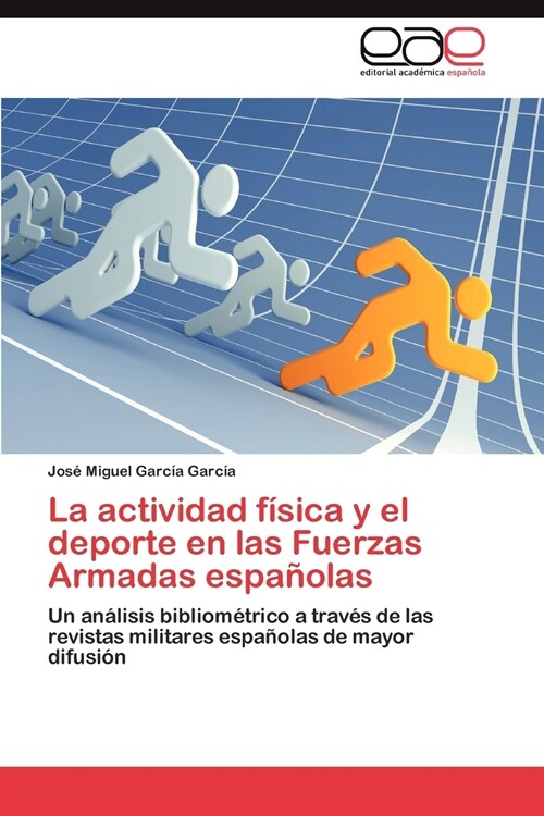 La actividad fisica y el deporte en las Fuerzas Armadas espanolas (Paperback)