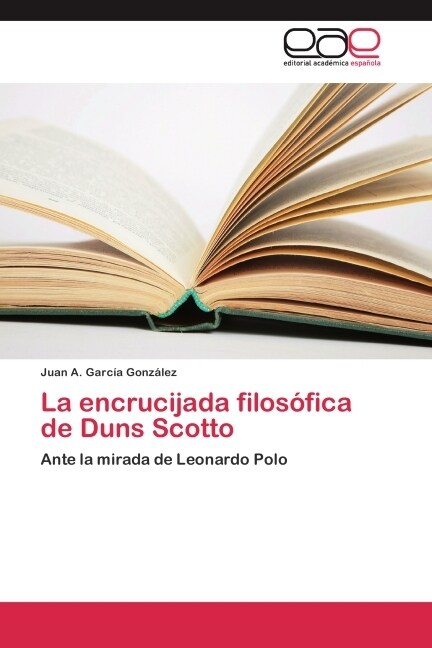 La encrucijada filos?ica de Duns Scotto (Paperback)