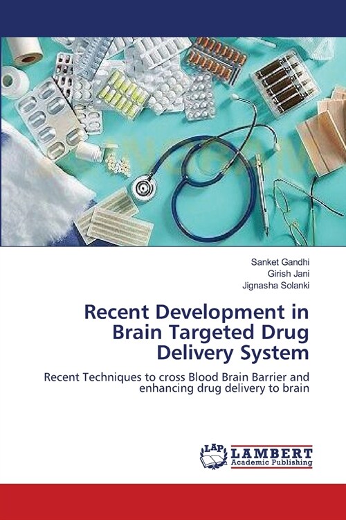 Recent Development in Brain Targeted Drug Delivery System (Paperback)