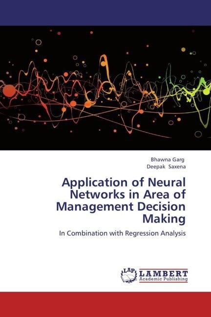 Application of Neural Networks in Area of Management Decision Making (Paperback)