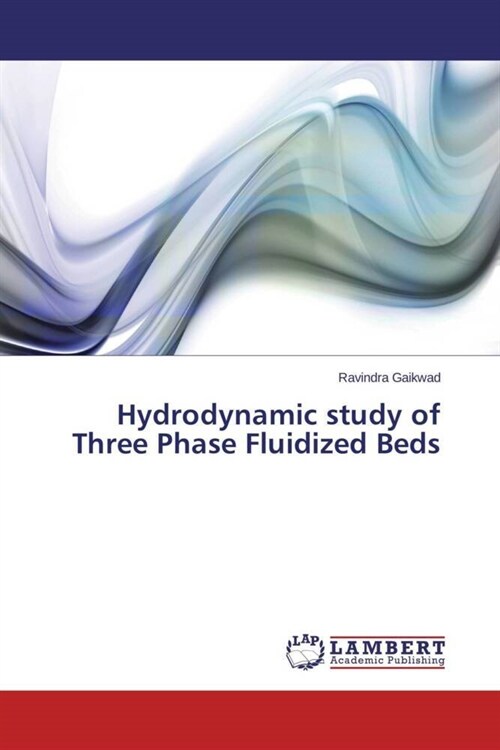 Hydrodynamic study of Three Phase Fluidized Beds (Paperback)