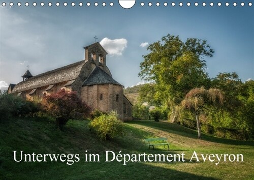 Unterwegs im Departement Aveyron (Wandkalender 2018 DIN A4 quer) (Calendar)