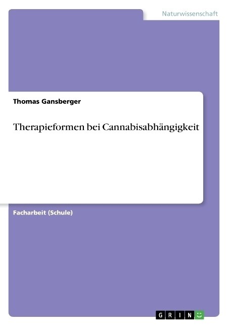 Therapieformen bei Cannabisabh?gigkeit (Paperback)