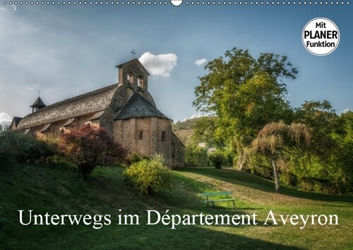 Unterwegs im Departement Aveyron (Wandkalender 2019 DIN A2 quer) (Calendar)