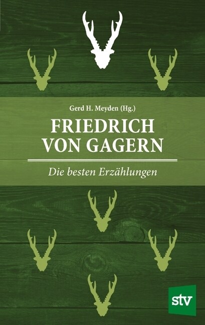 Friedrich von Gagern - Die besten Erzahlungen (Paperback)