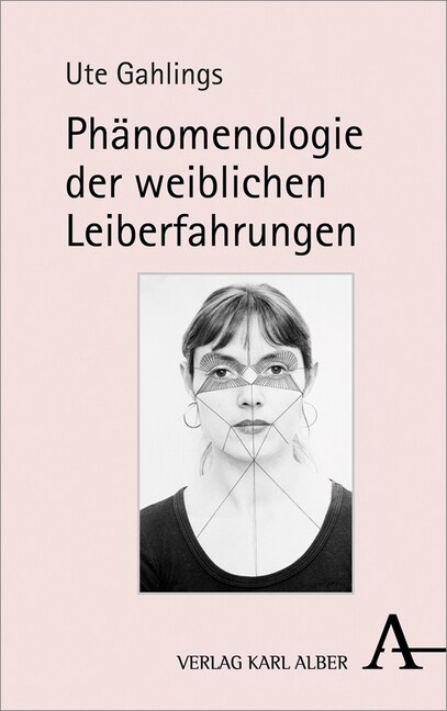 Phanomenologie der weiblichen Leiberfahrungen (Hardcover)