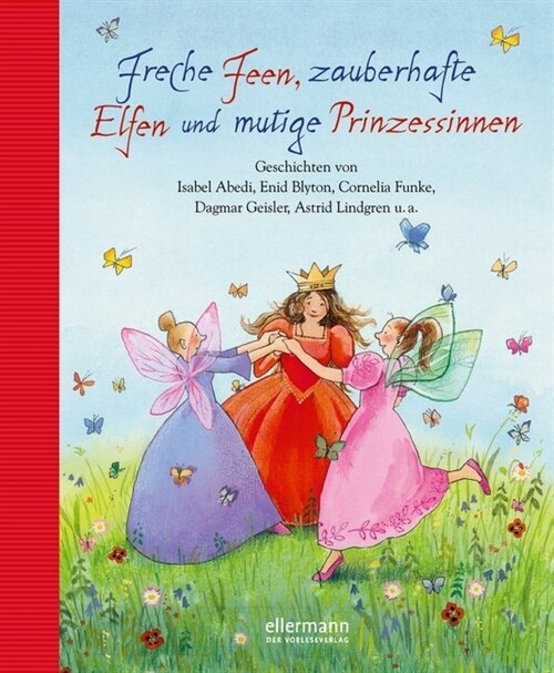 Freche Feen, zauberhafte Elfen und mutige Prinzessinnen (Hardcover)