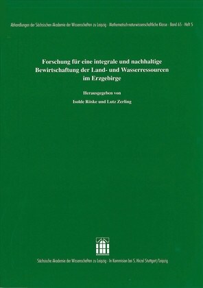 Forschung fur eine integrale und nachhaltige Bewirtschaftung der Land- und Wasserressourcen im Erzgebirge (Paperback)