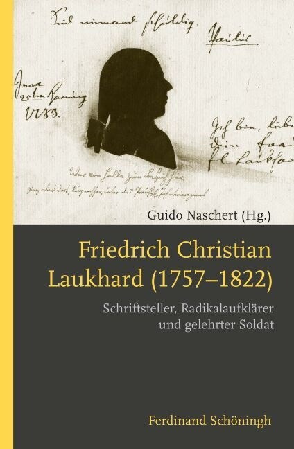 Friedrich Christian Laukhard (1757-1822): Schriftsteller, Radikalaufkl?er Und Gelehrter Soldat (Paperback)