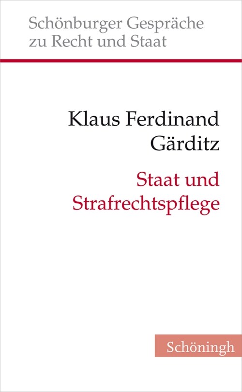 Staat Und Strafrechtspflege: Braucht Die Verfassungstheorie Einen Begriff Von Strafe? (Hardcover)