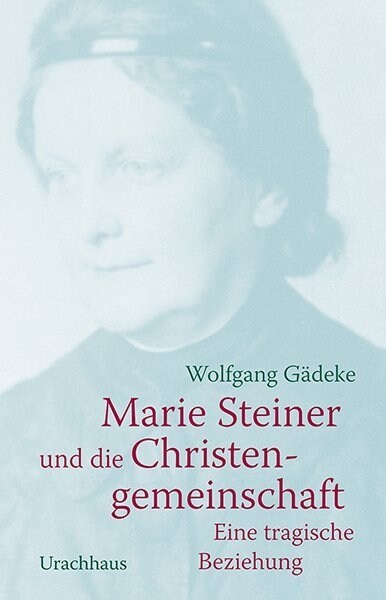 Marie Steiner und die Christengemeinschaft (Hardcover)