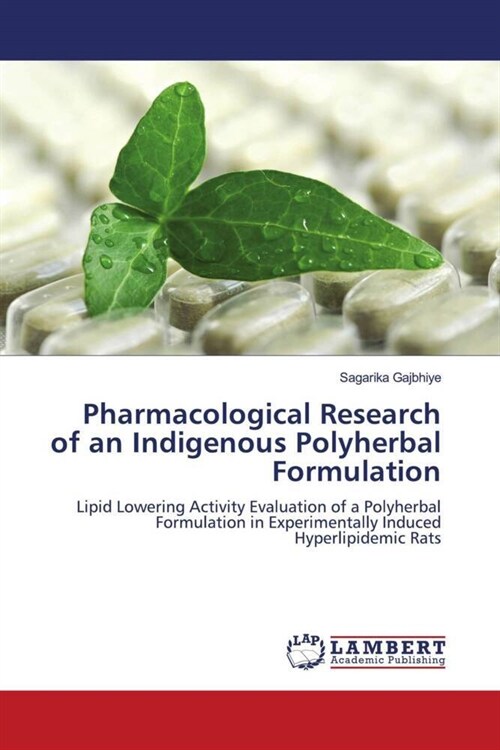 Pharmacological Research of an Indigenous Polyherbal Formulation (Paperback)