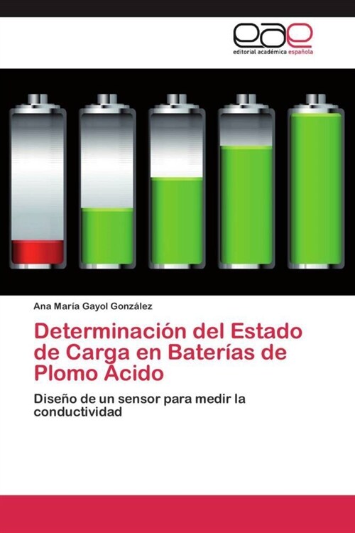 Determinacion del Estado de Carga en Baterias de Plomo Acido (Paperback)